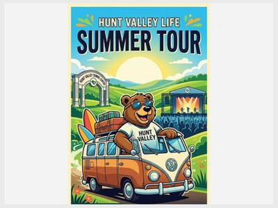 HUNT VALLEY LIFE SUMMER TOUR