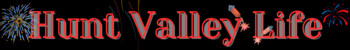 Hunt Valley Life