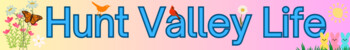 Hunt Valley Life