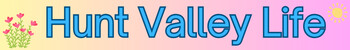 Hunt Valley Life