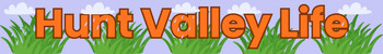 Hunt Valley Life