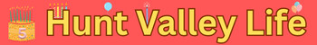 Hunt Valley Life