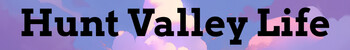 Hunt Valley Life